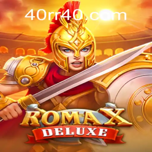 RomaXDeluxe: The Thrilling Experience in Online Gaming