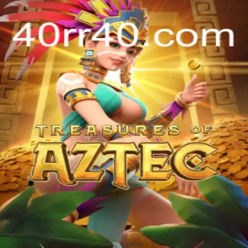 Exploring the Exciting World of TreasuresofAztec at 40rr.com Oficial